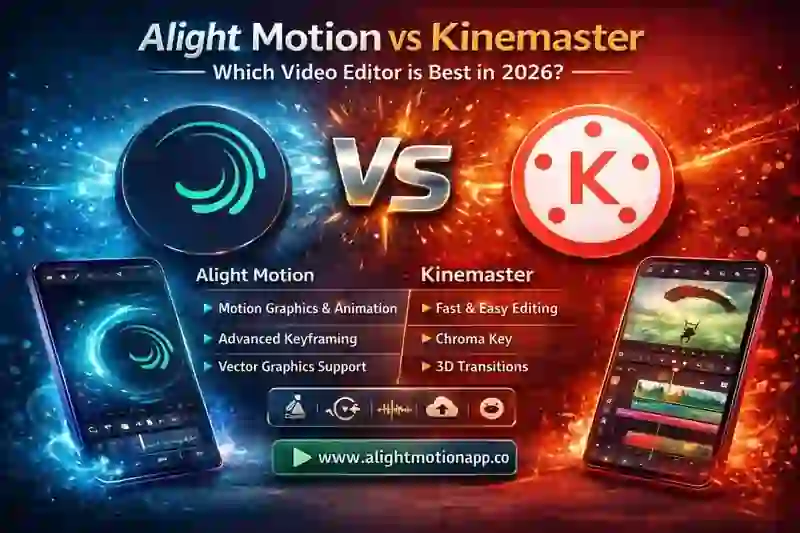 Alight Motion vs Kinemaster: Which Video Editor is Best in 2026? 4 Alight Motion vs Kinemaster