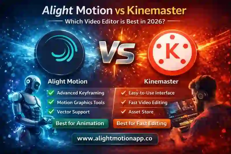 Alight Motion vs Kinemaster: Which Video Editor is Best in 2026? 3 Alight Motion vs Kinemaster comparison